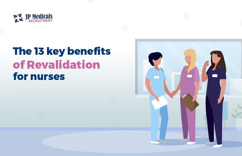 The 13 key benefits of Revalidation for nurses in 2024